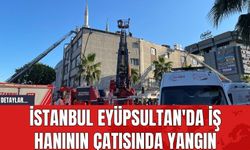 İstanbul Eyüpsultan'da İş Hanının Çatısında Yangın