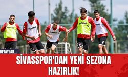 Sivasspor'dan Yeni Sezona Hazırlık!