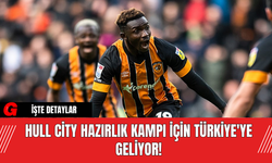 Hull City Hazırlık Kampı İçin Türkiye'ye Geliyor!