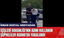 İçişleri Bakanlığı'nın adını kullanan şüpheliler Adana'da yakalandı