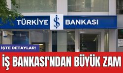 İş Bankası'ndan büyük zam