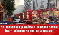 Zeytinburnu'nda Çanta İmalathanesinde Yangın: İtfaiye Müdahaleyle Kontrol Altına Aldı