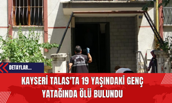 Kayseri Talas'ta 19 Yaşındaki Genç Yatağında Ölü Bulundu