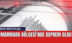 Son dakika! Marmara Bölgesi'nde deprem oldu