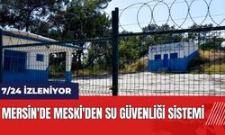 Mersin'de MESKİ'den su güvenliği sistemi