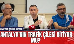 Antalya'nın trafik çilesi bitiyor mu? MMO'dan çözüm raporu