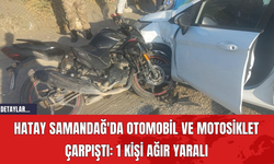 Hatay Samandağ'da Otomobil ve Motosiklet Çarpıştı: 1 Kişi Ağır Yaralı