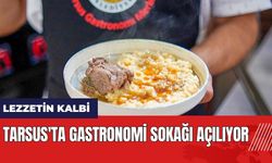 Tarsus'ta Gastronomi Sokağı açılıyor
