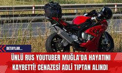 Ünlü Rus YouTuber Muğla'da Hayatını Kaybetti! Cenazesi Adli Tıptan Alındı