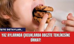 Yaz aylarında çocuklarda obezite tehlikesine dikkat!