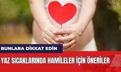 Yaz sıcaklarında hamileler için öneriler