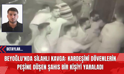 Beyoğlu'nda Silahlı Kavga: Kardeşini Dövenlerin Peşine Düşen Şahıs Bir Kişiyi Yaraladı