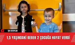 1,5 Yaşındaki Bebek 2 Çocuğa Hayat Verdi