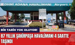 87 yıllık Şakirpaşa Havalimanı 4 saatte taşındı