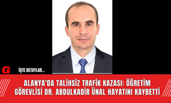 Alanya'da Talihsiz Trafik Kazası: Öğretim Görevlisi Dr. Abdulkadir Ünal Hayatını Kaybetti