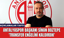 Antalyaspor Başkanı Sinan Boztepe: 'Transfer engelini kaldırdık'