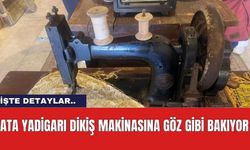 Ata Yadigarı Dikiş Makinasına Göz Gibi Bakıyor