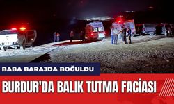 Burdur'da balık tutma faciası! Baba barajda boğuldu