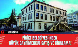 Finike Belediyesi'nden Büyük Gayrimenkul Satış ve Kiralama!