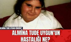 Almina Tude Uygun Kimdir? Almina Tude Uygun'un Hastalığı ne?