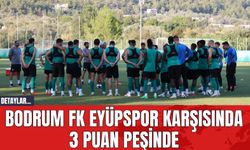 Bodrum FK Eyüpspor Karşısında 3 Puan Peşinde