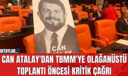 Can Atalay'dan TBMM'ye Olağanüstü Toplantı Öncesi Kritik Çağrı