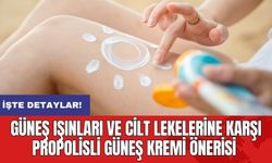 Güneş ışınları ve cilt lekelerine karşı propolisli güneş kremi önerisi