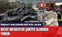 Hatay Antakya'da şantiye alanında yangın