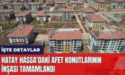 Hatay Hassa'daki afet konutlarının inşası tamamlandı