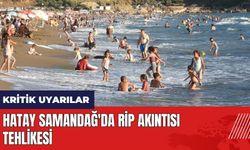 Hatay Samandağ'da rip akıntısı tehlikesi