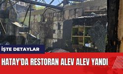 Hatay'da restoran alev alev yandı