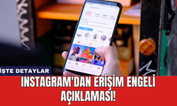 Instagram'dan erişim engeli açıklaması!