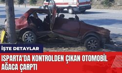 Isparta'da kontrolden çıkan otomobil ağaca çarptı