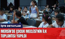 Mersin'de Çocuk Meclisi'nin ilk toplantısı yapıldı