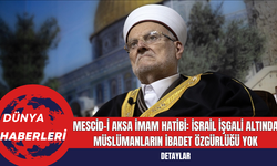 Mescid-i Aksa İmam Hatibi: İsrail İşgali Altında Müslümanların İbadet Özgürlüğü Yok