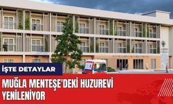 Muğla Menteşe'deki huzurevi yenileniyor