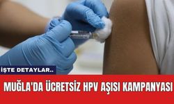 Muğla'da Ücretsiz HPV Aşısı Kampanyası