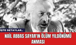 Nail Abbas Sayar'ın Ölüm Yıldönümü Anması