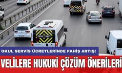 Okul servis ücretlerinde fahiş artış: Velilere hukuki çözüm önerileri