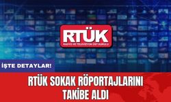 RTÜK Sokak Röportajlarını takibe aldı