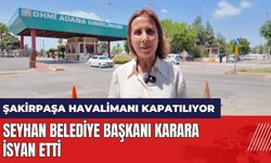 Şakirpaşa Havalimanı kapatılıyor! Seyhan Belediye Başkanı karara isyan etti