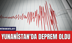 Yunanistan'da deprem oldu