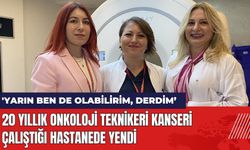 20 Yıllık Onkoloji Teknikeri Kanseri Çalıştığı Hastanede Yendi