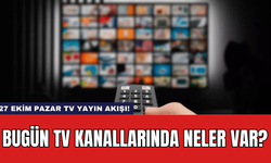 27 Ekim Pazar TV Yayın Akışı! Bugün TV Kanallarında Neler Var?