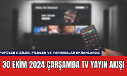 30 Ekim 2024 Çarşamba TV Yayın Akışı: Popüler Diziler, Filmler ve Yarışmalar Ekranlarda!