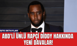 ABD'li Ünlü Rapçi Diddy Hakkında Yeni Davalar!