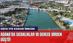 Adana'da Sıcaklıklar 10 Derece Birden Düştü!