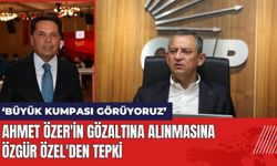 Ahmet Özer'in Gözaltına Alınmasına Özgür Özel'den Tepki