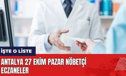 Antalya 27 Ekim Pazar Nöbetçi Eczaneler