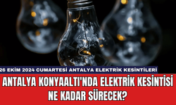 Antalya Konyaaltı'nda Elektrik Kesintisi Ne Kadar Sürecek?